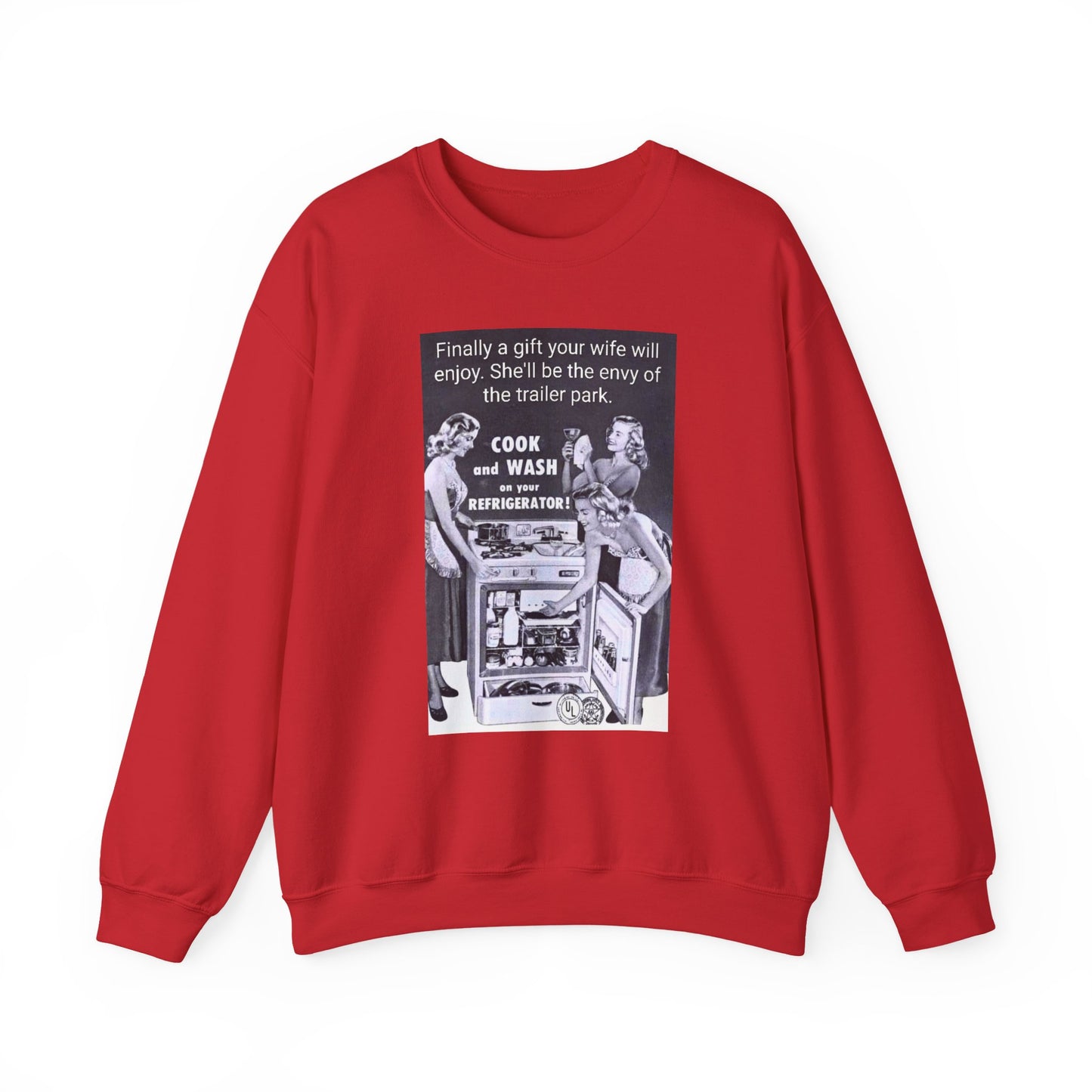 She'll be the envy of the trailer park Vintage Kitchen Ad Sweatshirt - "Cook and Wash Refrigerator" Retro Graphic Crewneck