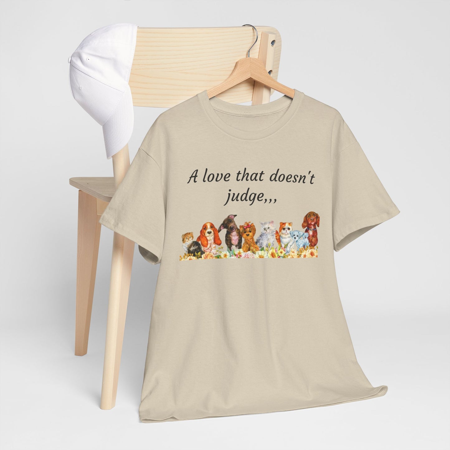 Animal Lovers T-Shirt – “A love that doesn't judge” Cute pets Graphic Tee