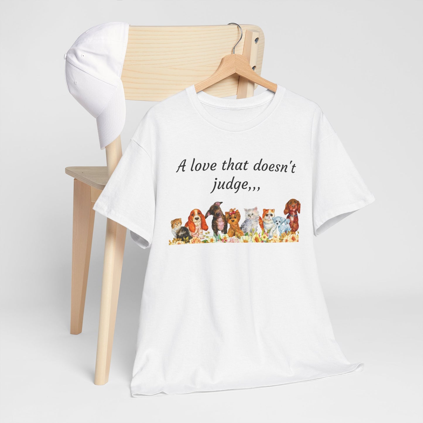 Animal Lovers T-Shirt – “A love that doesn't judge” Cute pets Graphic Tee