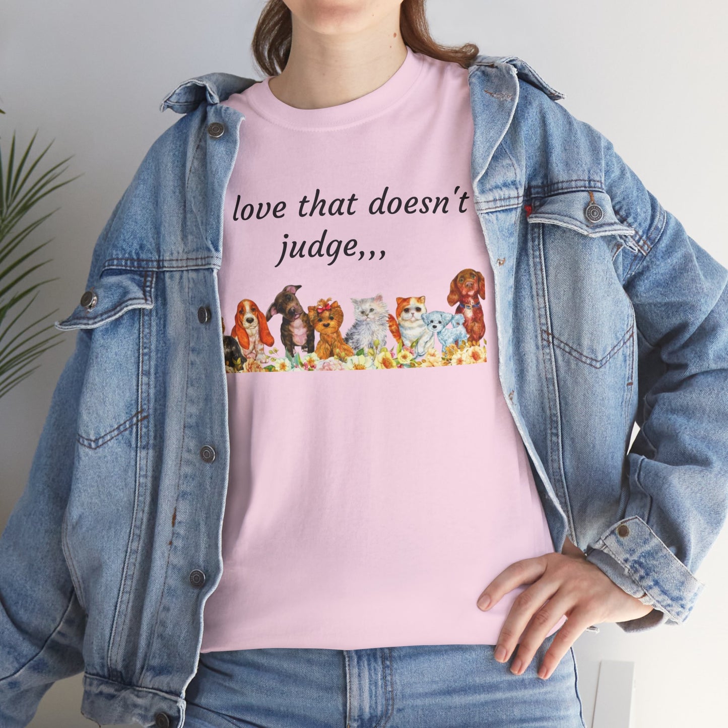 Animal Lovers T-Shirt – “A love that doesn't judge” Cute pets Graphic Tee