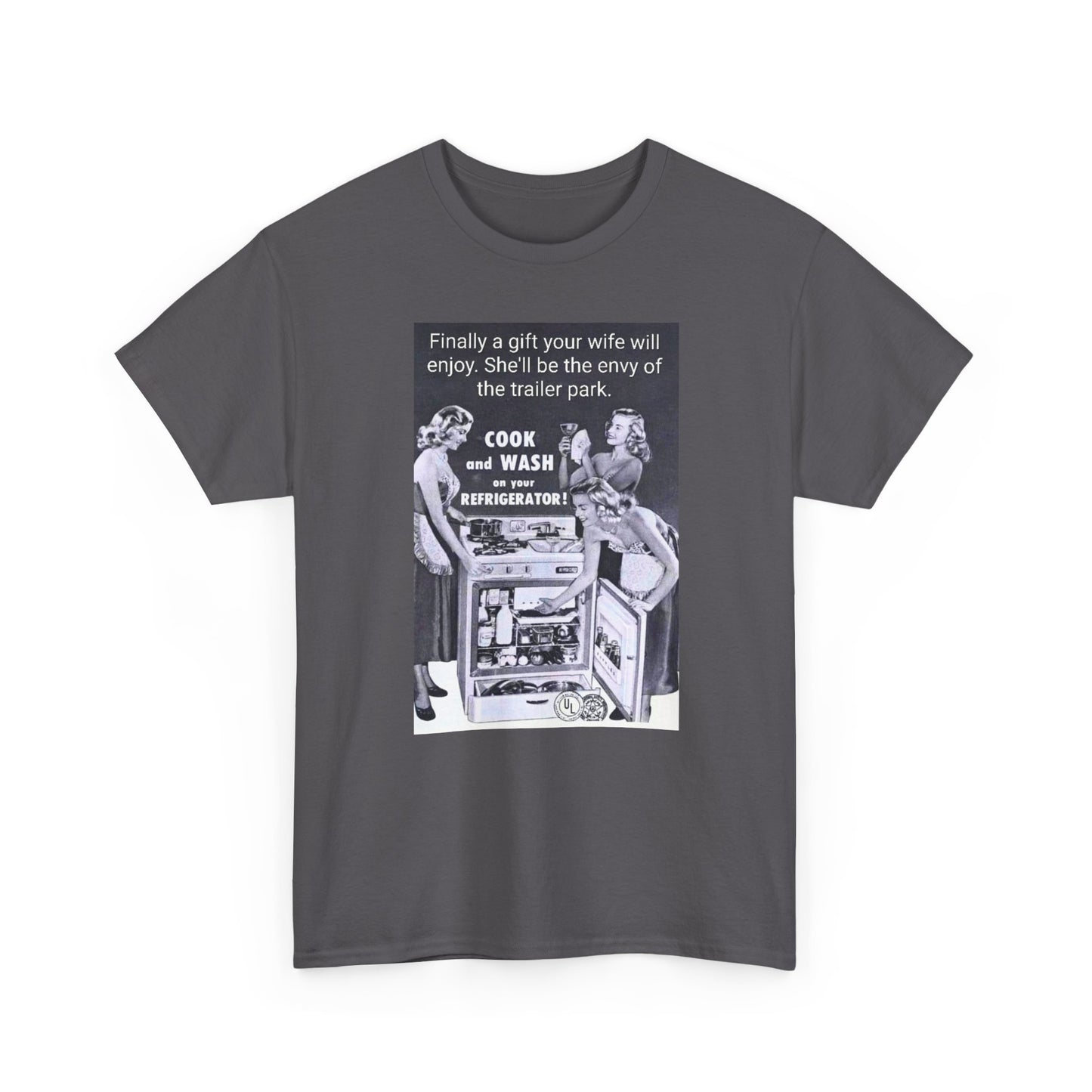 She'll be the envy of the trailer park Vintage Retro Ad Tee — “Finally a gift your wife will enjoy” Graphic T-Shirt