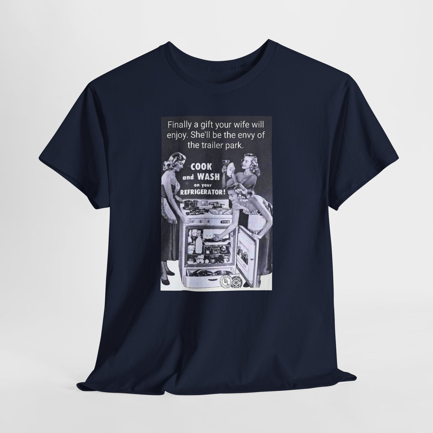 She'll be the envy of the trailer park Vintage Retro Ad Tee — “Finally a gift your wife will enjoy” Graphic T-Shirt