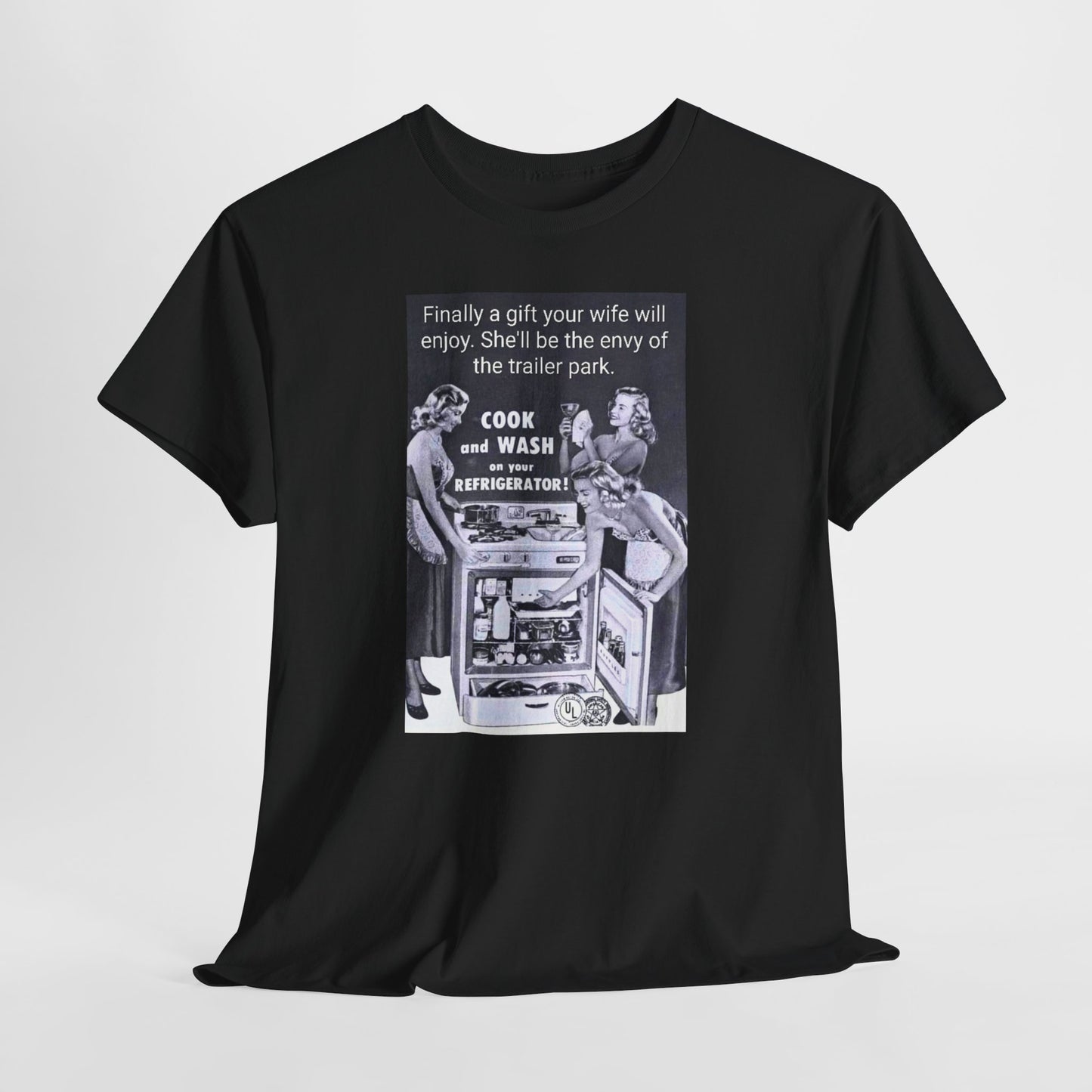 She'll be the envy of the trailer park Vintage Retro Ad Tee — “Finally a gift your wife will enjoy” Graphic T-Shirt