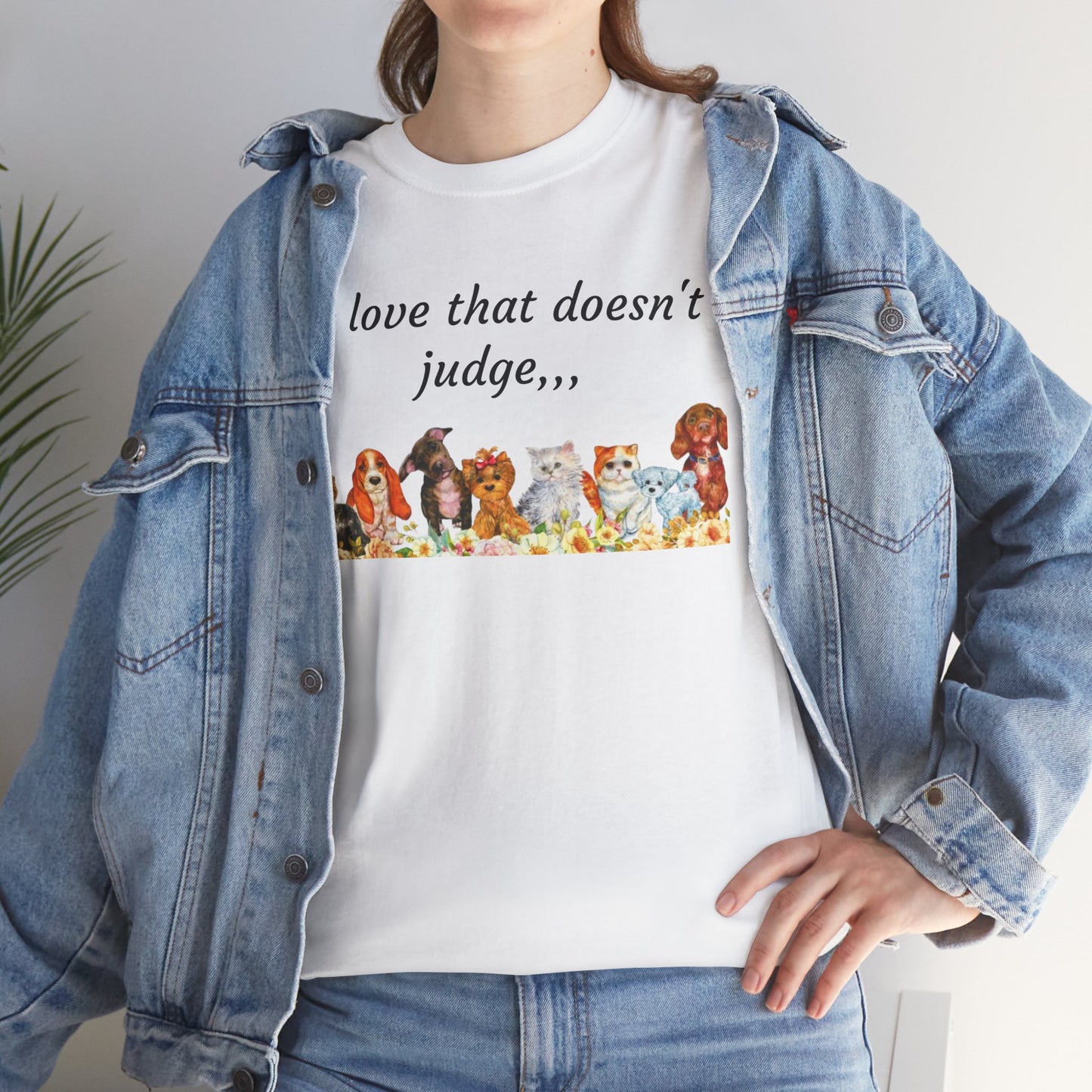 Animal Lovers T-Shirt – “A love that doesn't judge” Cute pets Graphic Tee