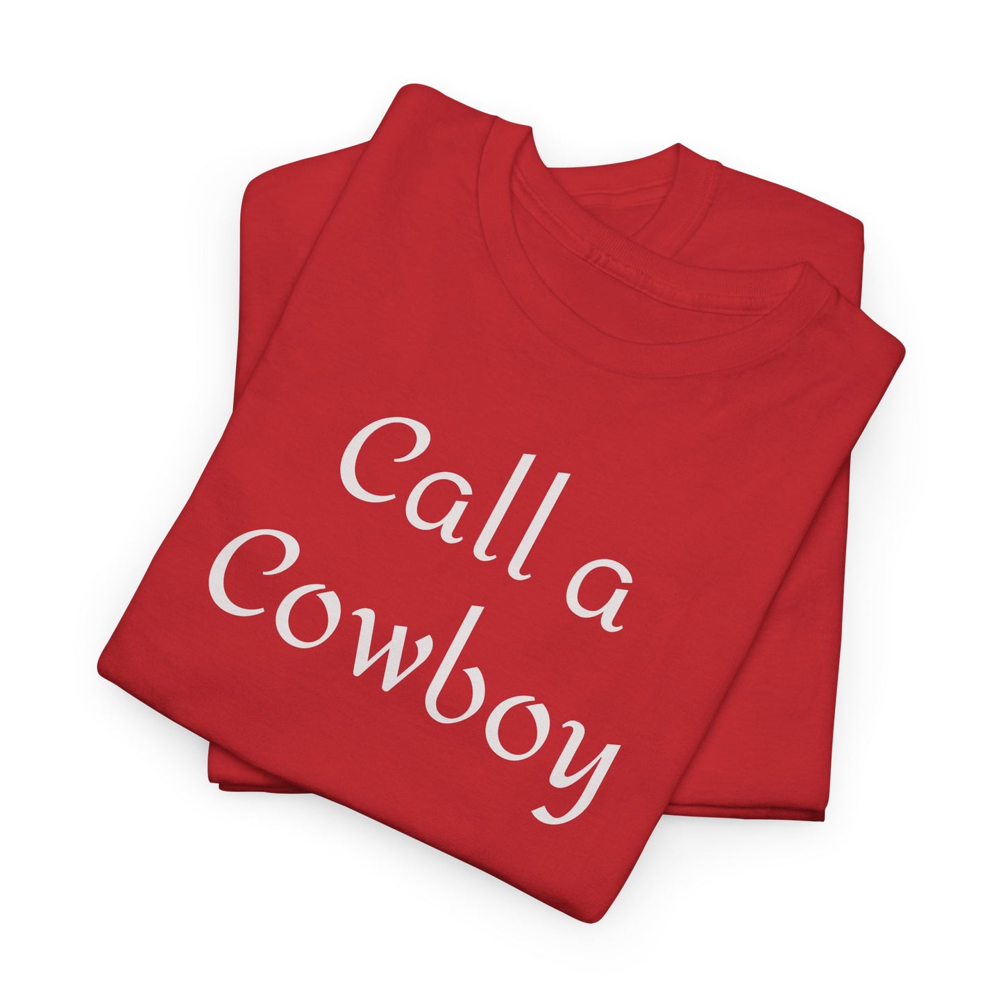 Call a Cowboy Tee | Western Text T-shirt, Rodeo Shirt