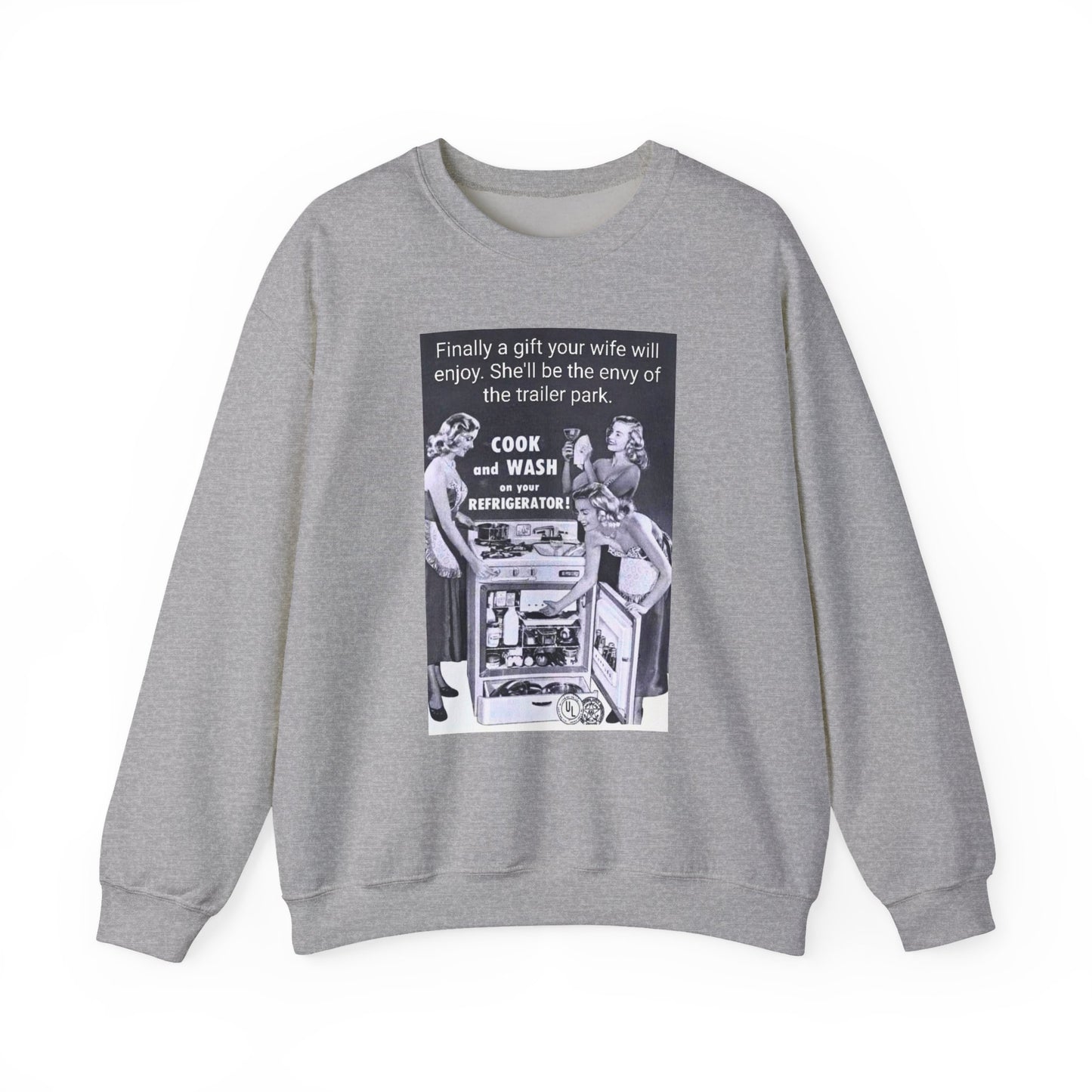 She'll be the envy of the trailer park Vintage Kitchen Ad Sweatshirt - "Cook and Wash Refrigerator" Retro Graphic Crewneck