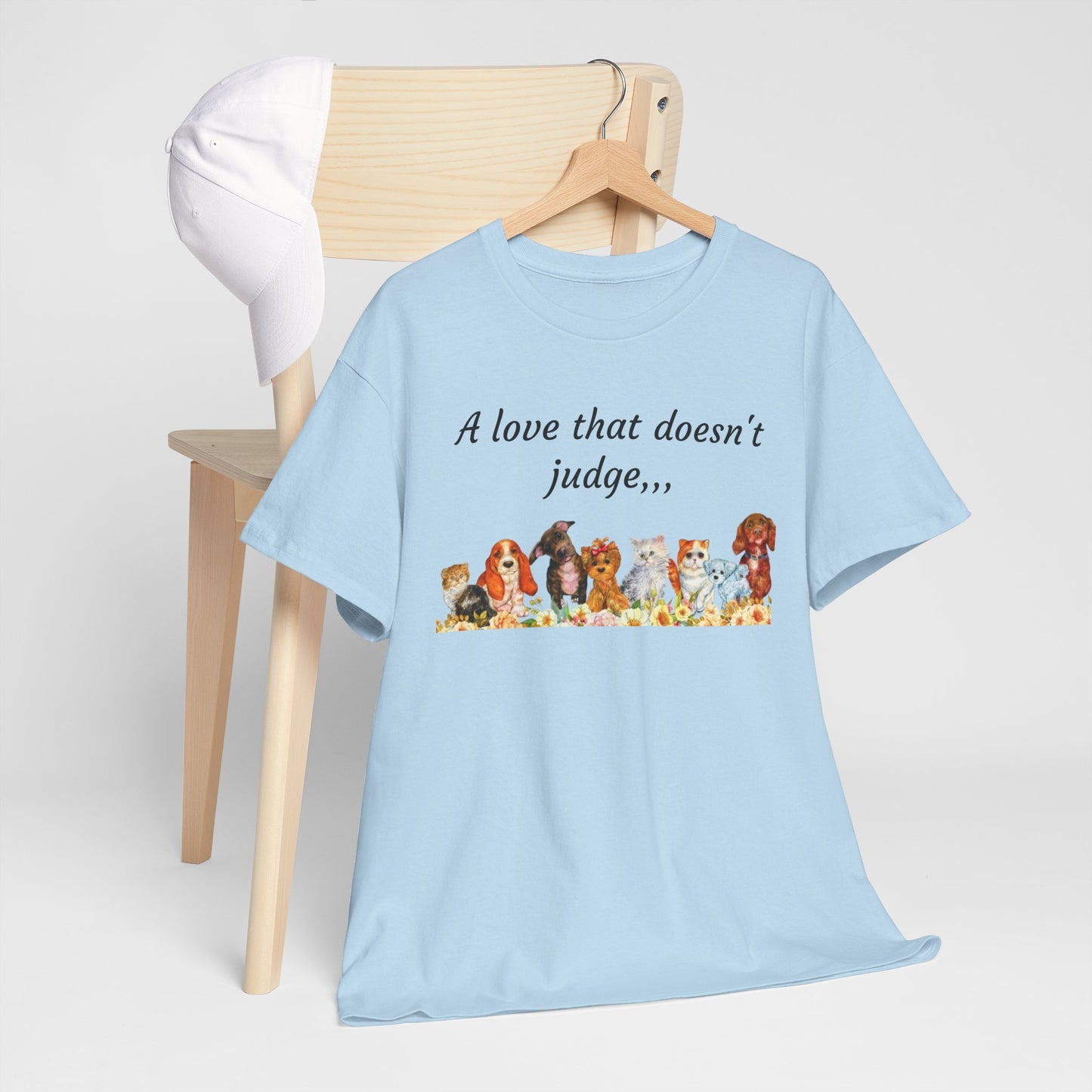 Animal Lovers T-Shirt – “A love that doesn't judge” Cute pets Graphic Tee