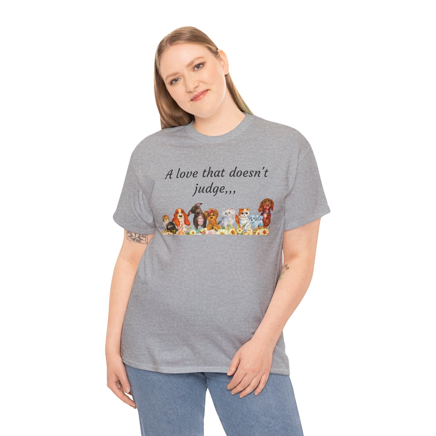 Animal Lovers T-Shirt – “A love that doesn't judge” Cute pets Graphic Tee