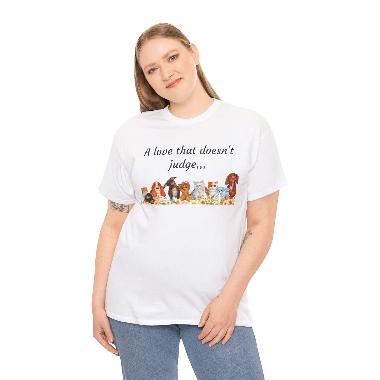 Animal Lovers T-Shirt – “A love that doesn't judge” Cute pets Graphic Tee