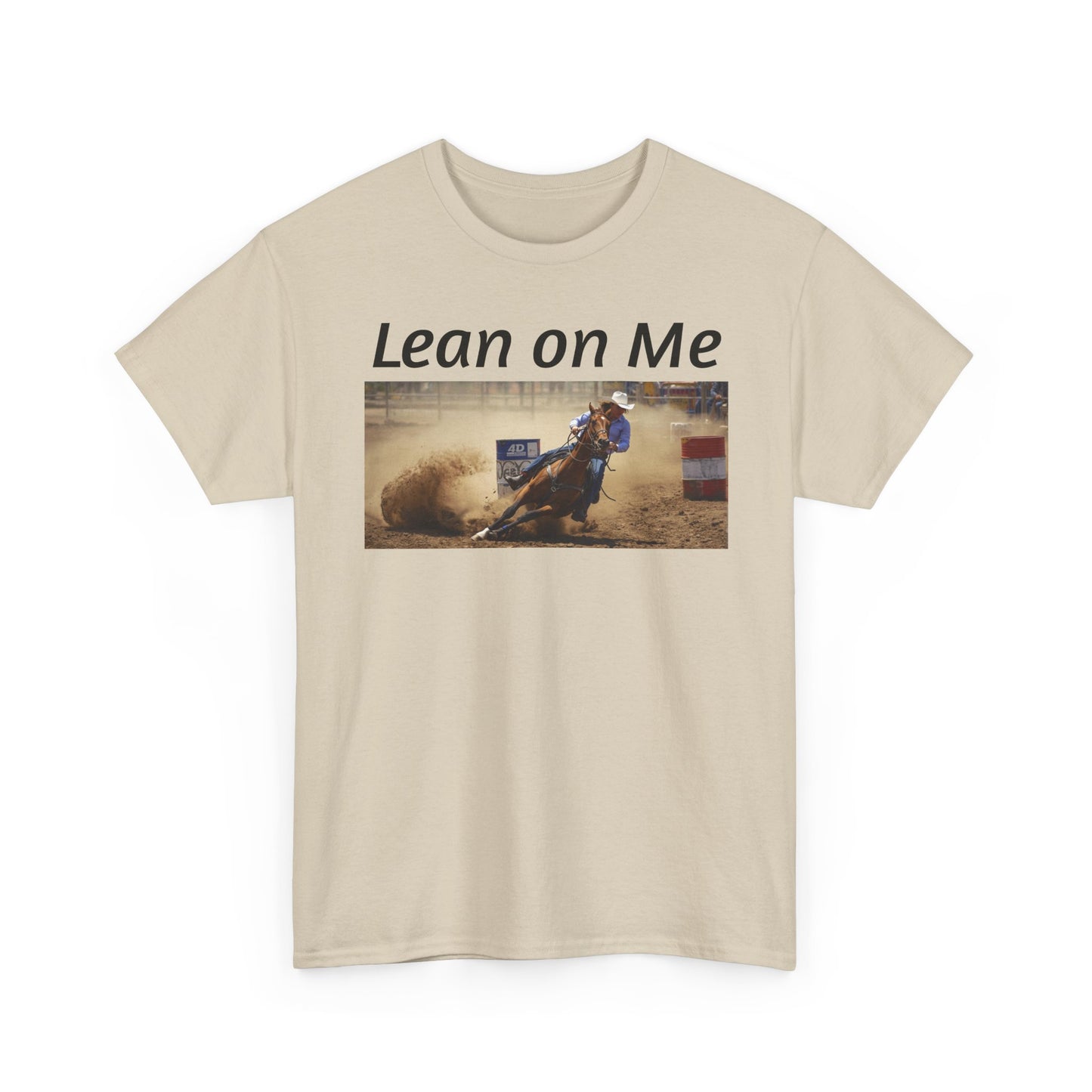 Lean on Me Barrel Racing Ro deo Tee — Barrel Racing Cowboy Cowgirl Ro deo Shirt