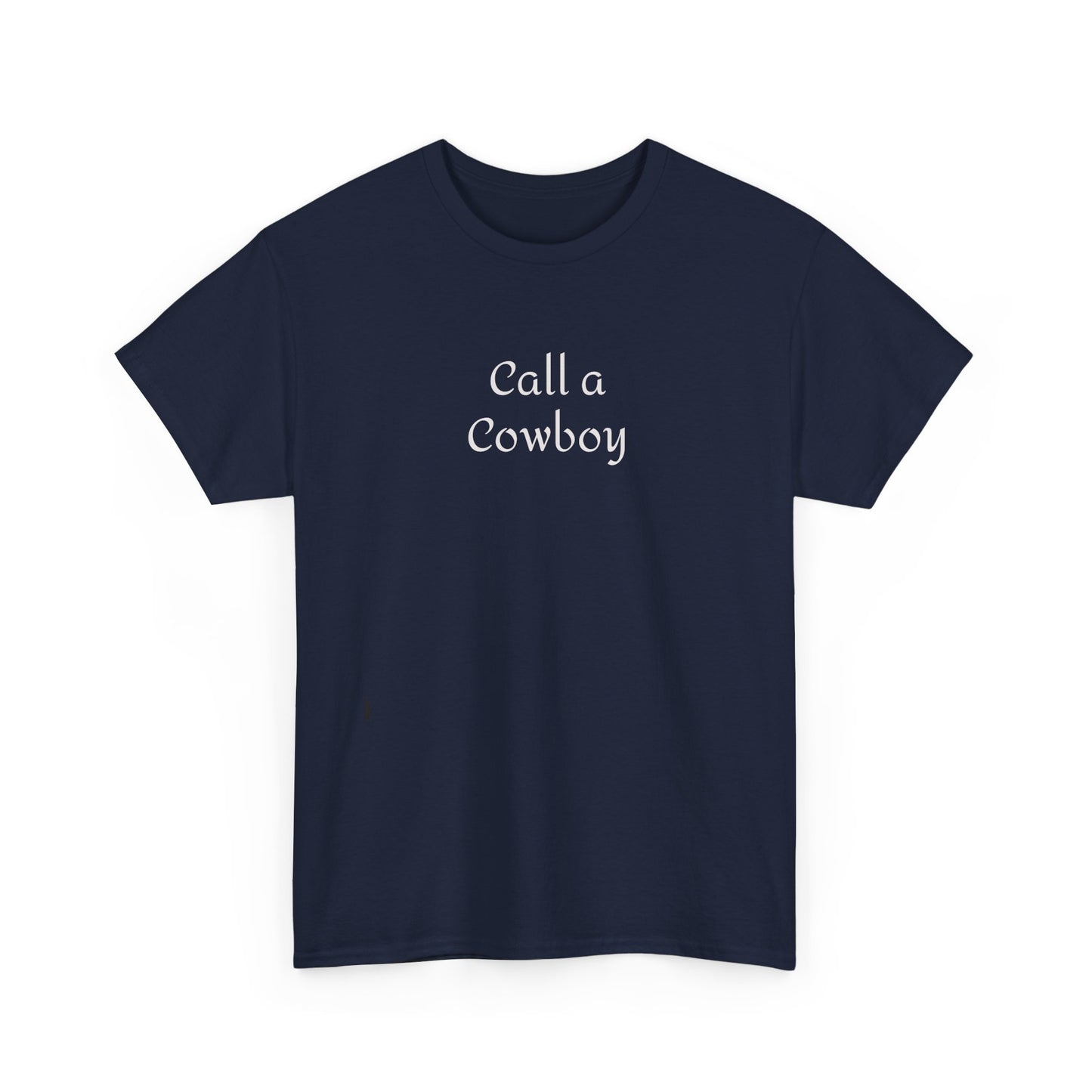 Call a Cowboy Western T-Shirt Rodeo Shirt