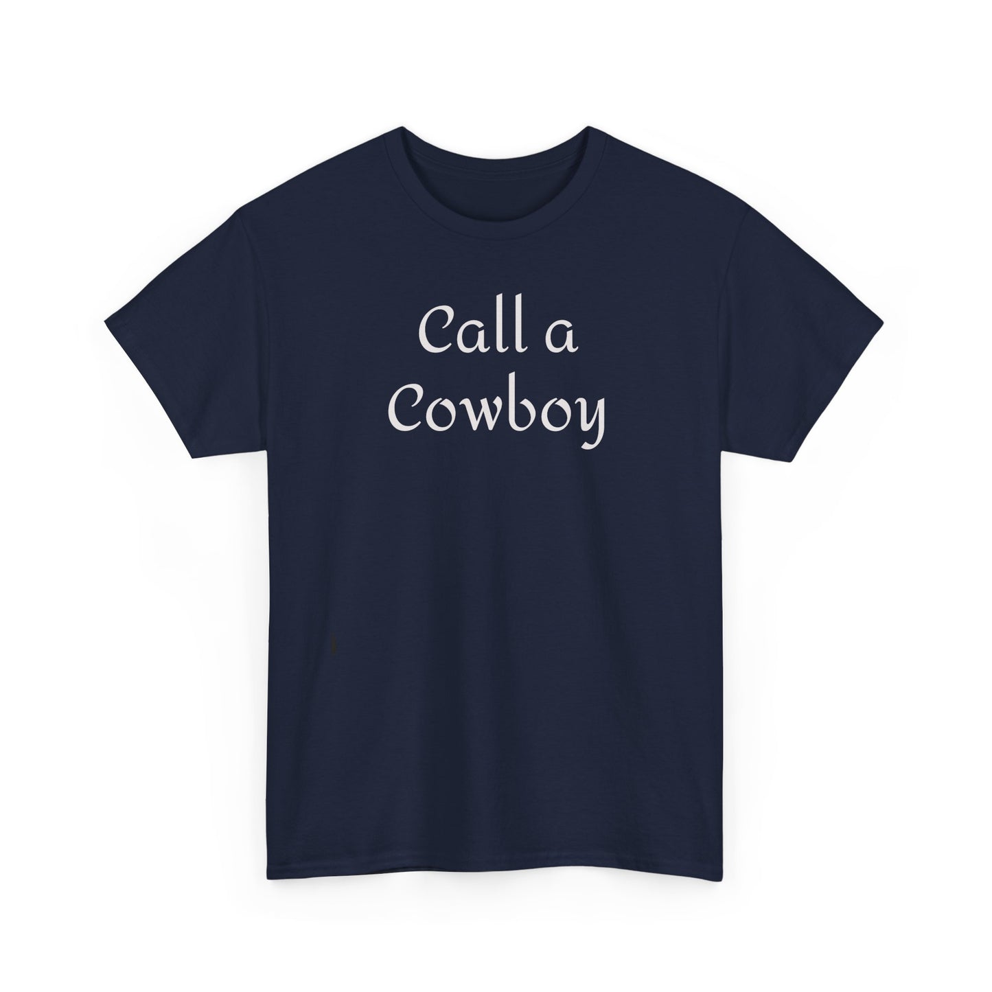 Call a Cowboy Tee | Western Text T-shirt, Rodeo Shirt