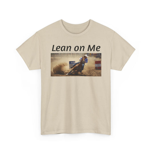 Lean on Me Barrel Racer Tee | Rodeo Horse Graphic Shirt