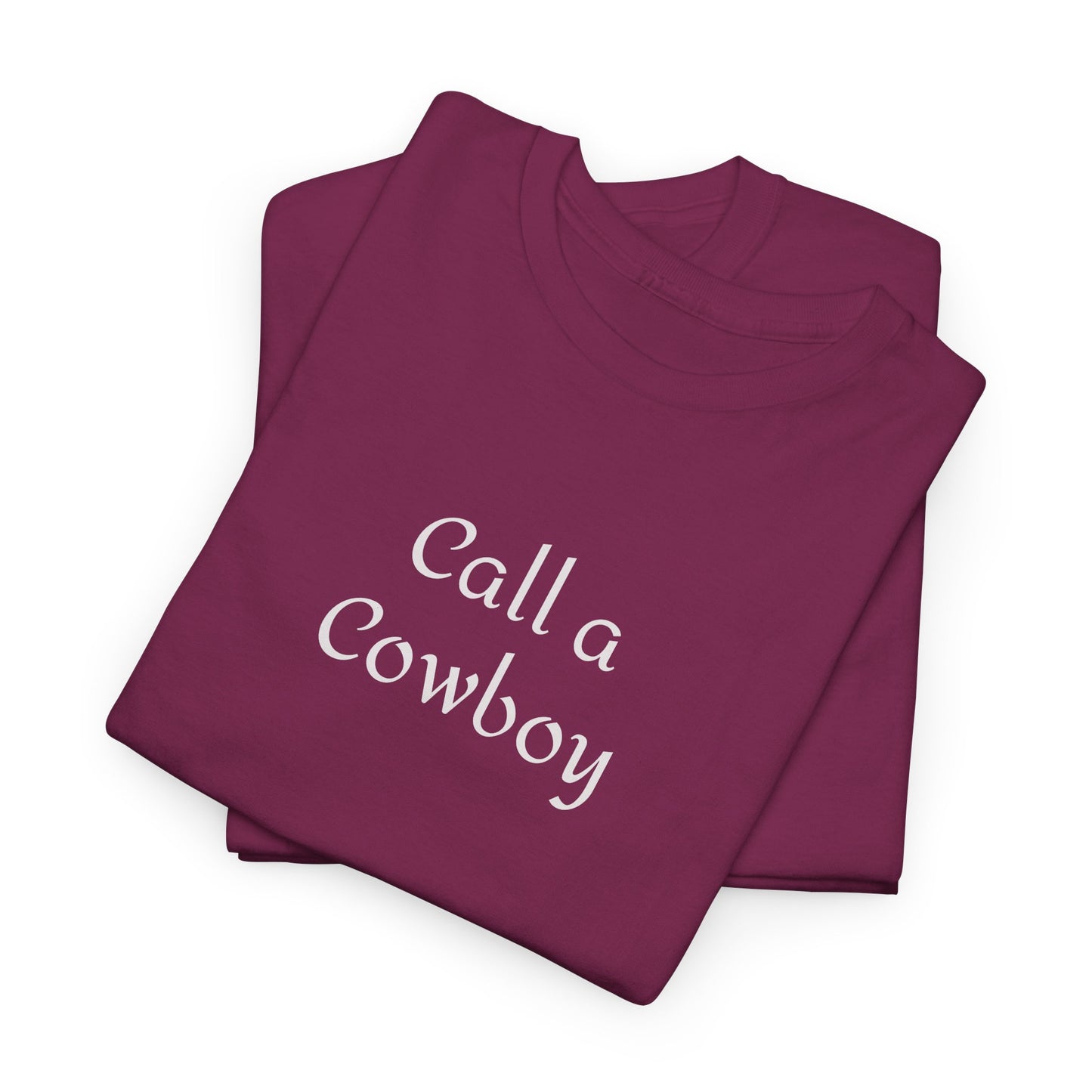 Call a Cowboy Western T-Shirt Rodeo Shirt