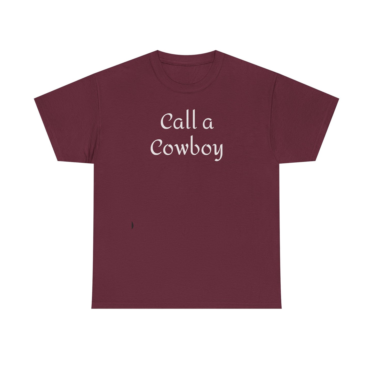 Call a Cowboy Tee | Western Text T-shirt, Rodeo Shirt