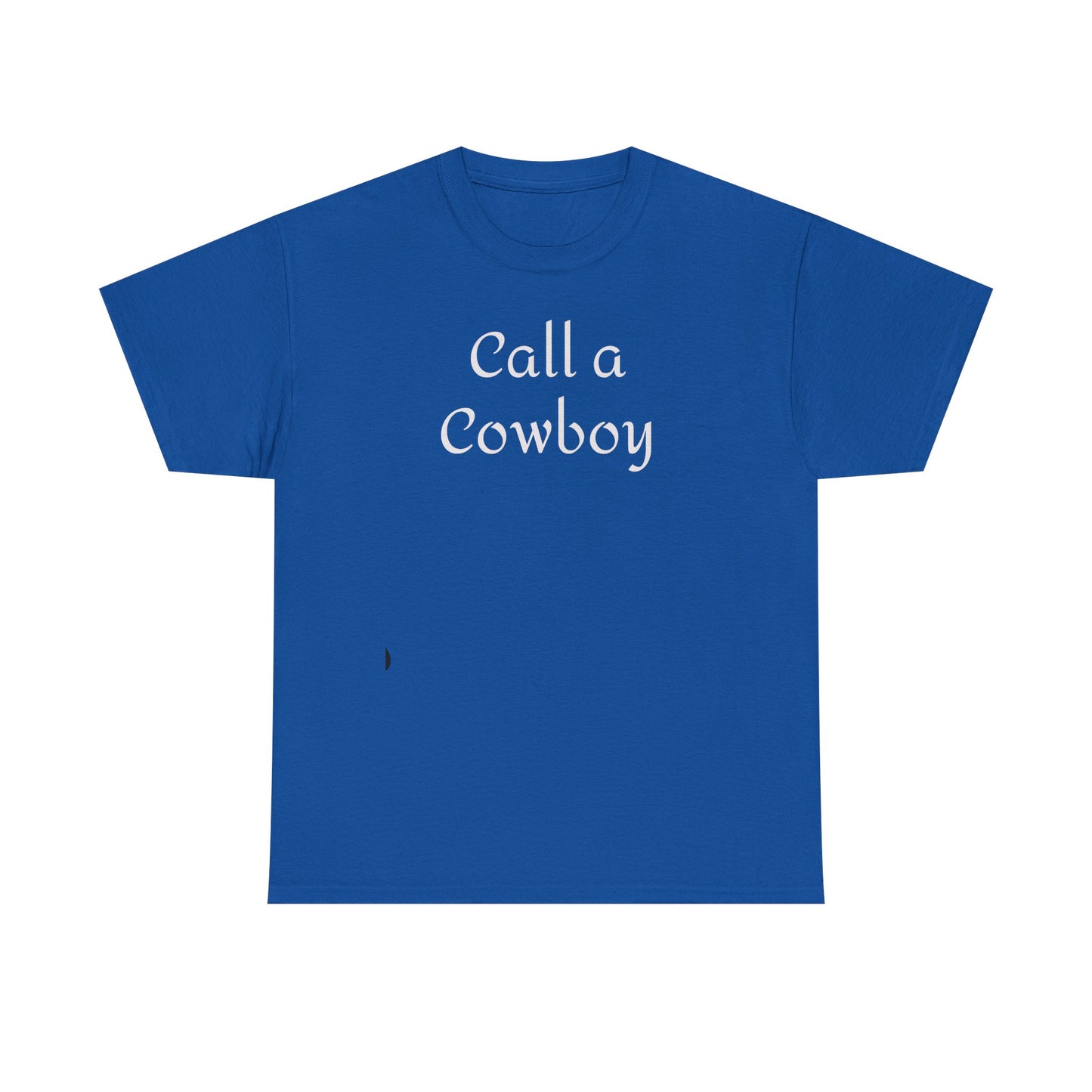 Call a Cowboy Tee | Western Text T-shirt, Rodeo Shirt