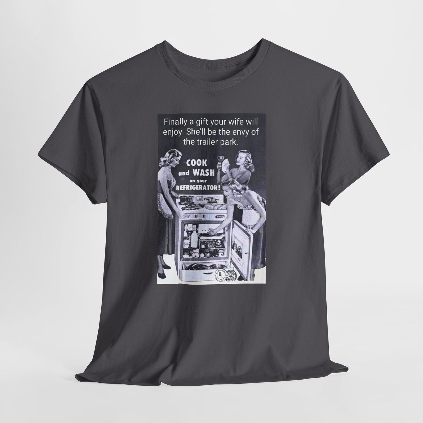 She'll be the envy of the trailer park Vintage Retro Ad Tee — “Finally a gift your wife will enjoy” Graphic T-Shirt