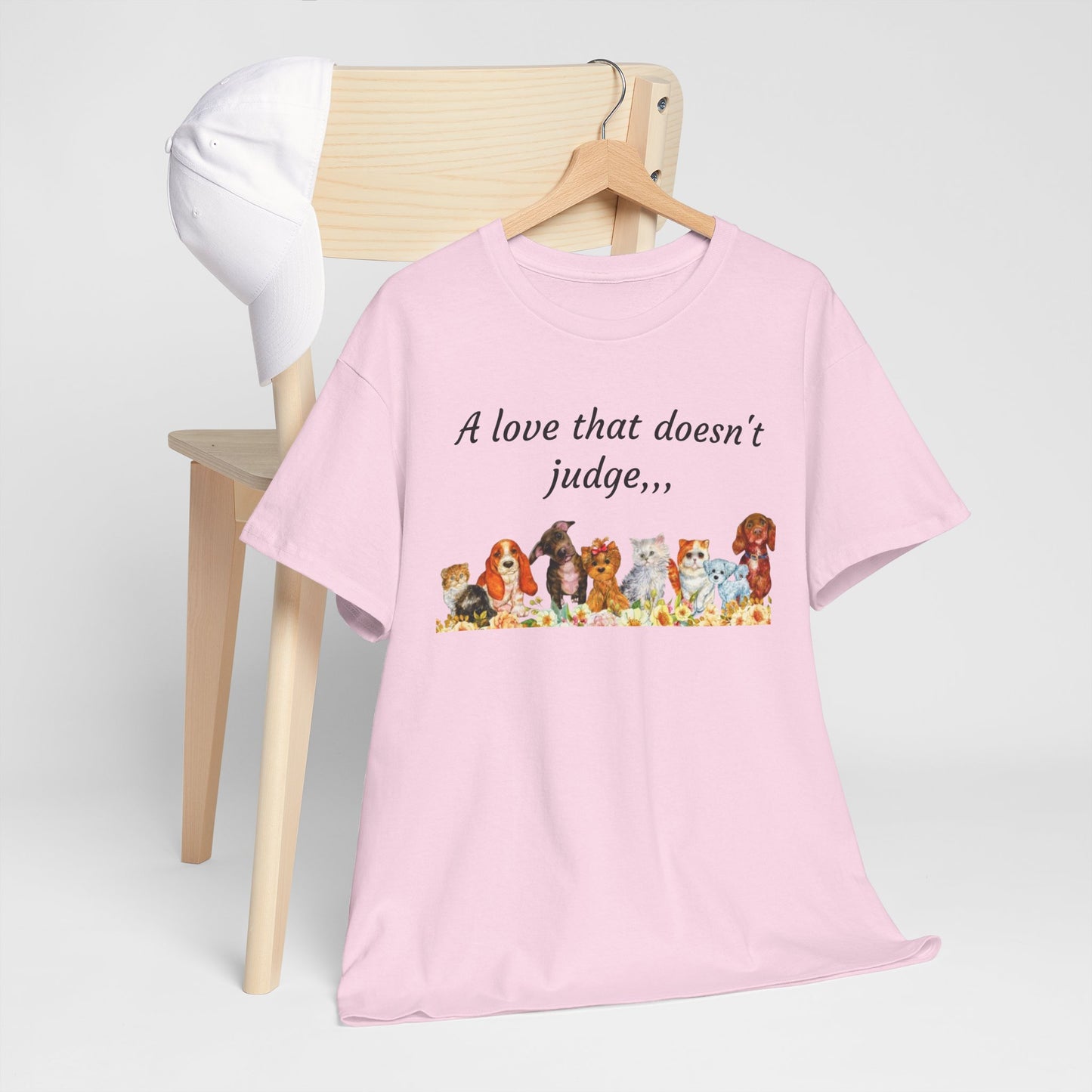 Animal Lovers T-Shirt – “A love that doesn't judge” Cute pets Graphic Tee