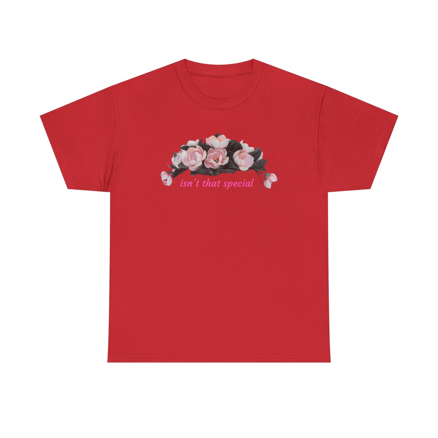 Valentine Floral 'Isn't That Special' T-Shirt
