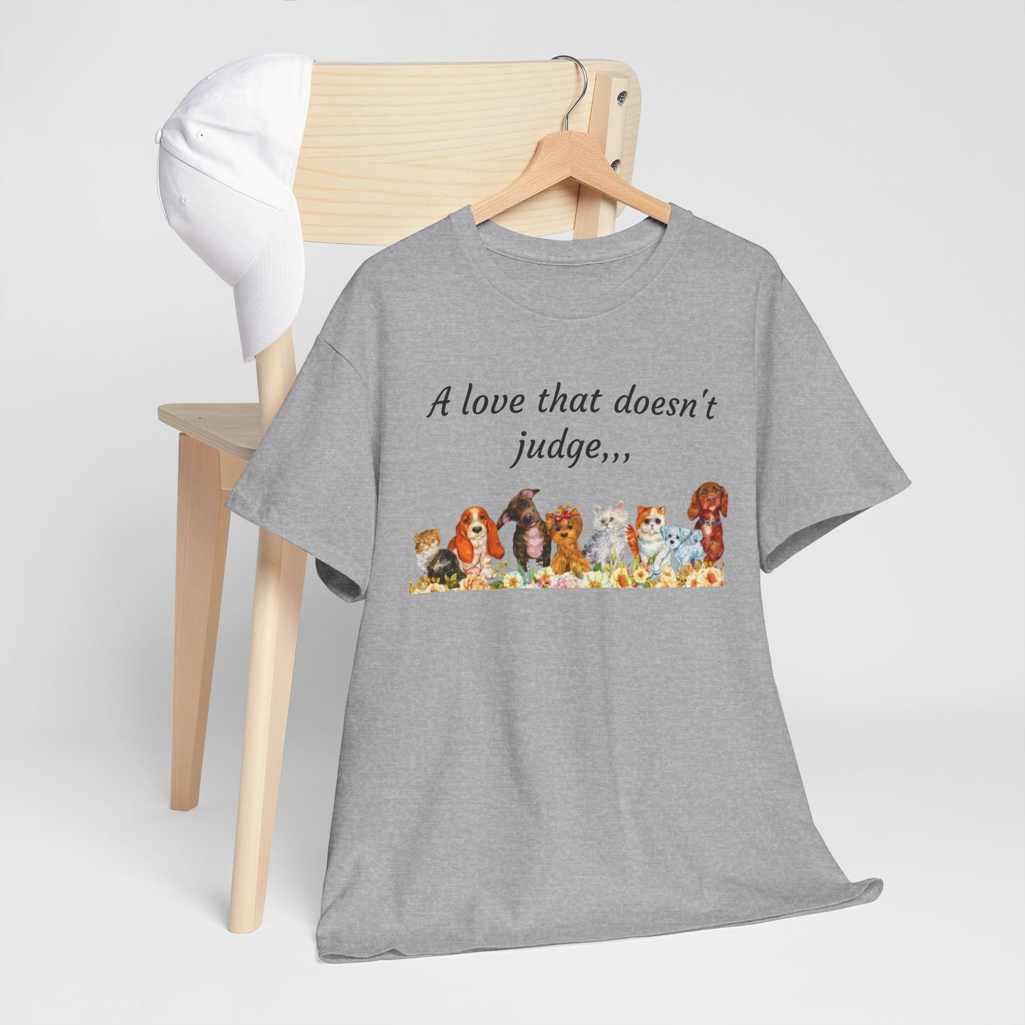 Animal Lovers T-Shirt – “A love that doesn't judge” Cute pets Graphic Tee
