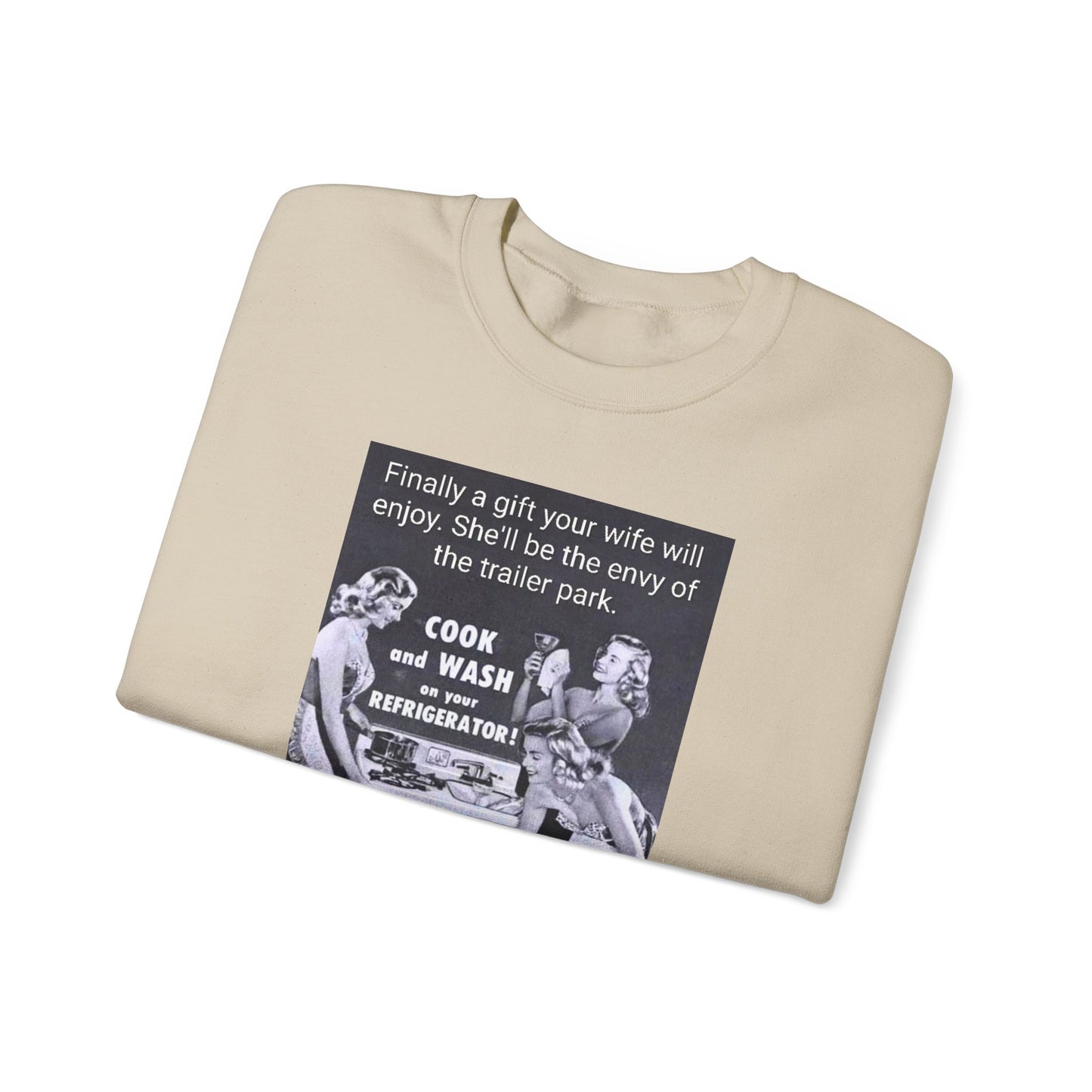 She'll be the envy of the trailer park Vintage Kitchen Ad Sweatshirt - "Cook and Wash Refrigerator" Retro Graphic Crewneck