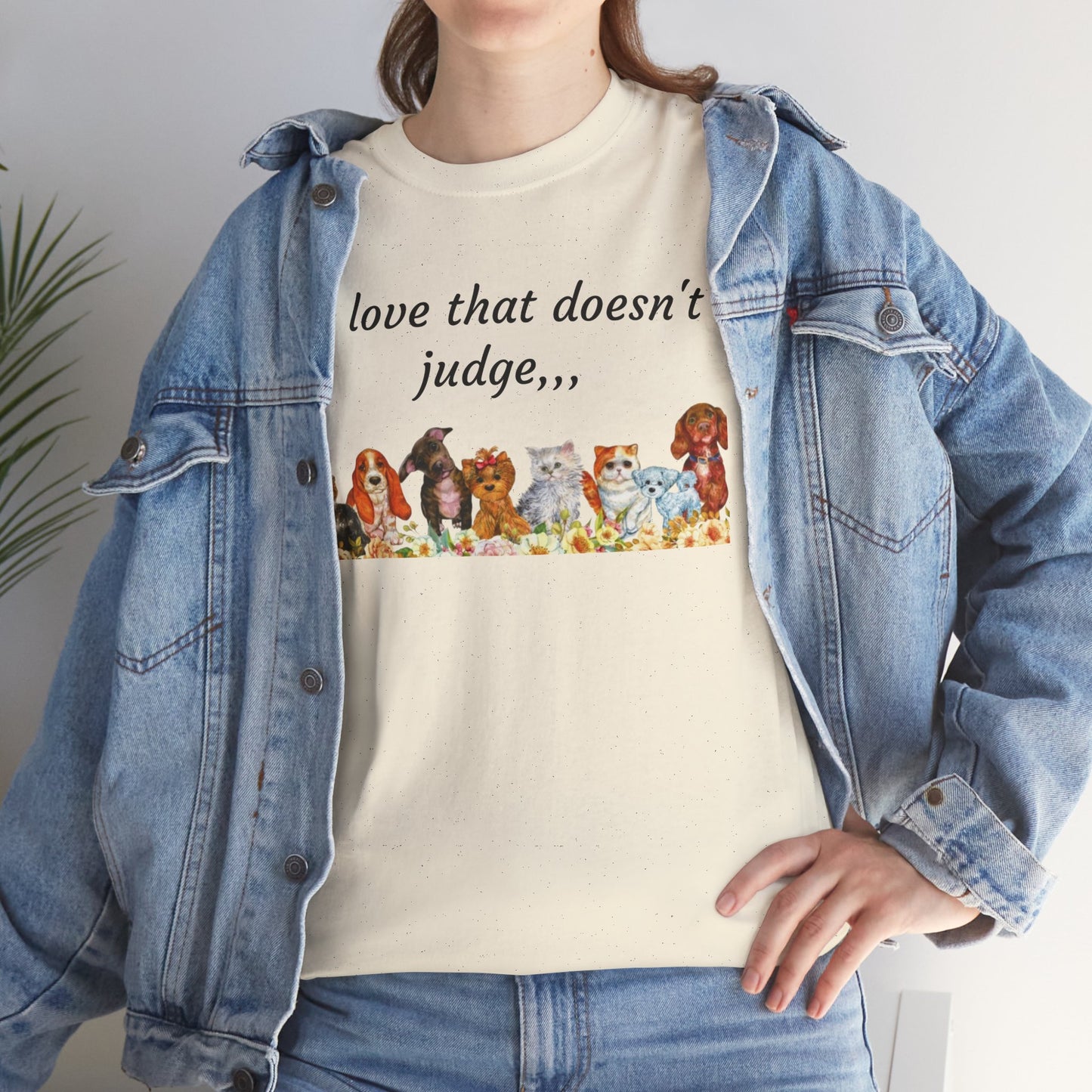 Animal Lovers T-Shirt – “A love that doesn't judge” Cute pets Graphic Tee