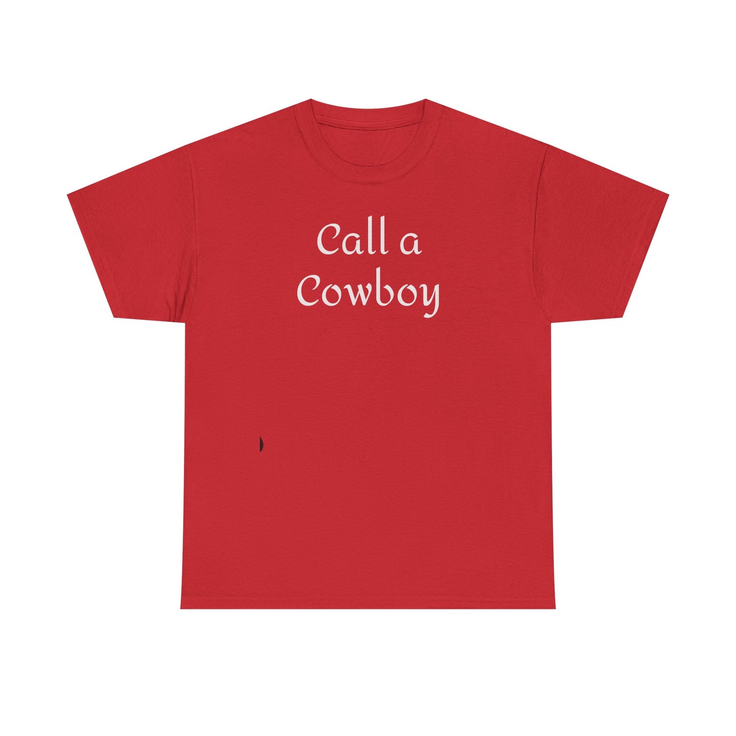 Call a Cowboy Tee | Western Text T-shirt, Rodeo Shirt