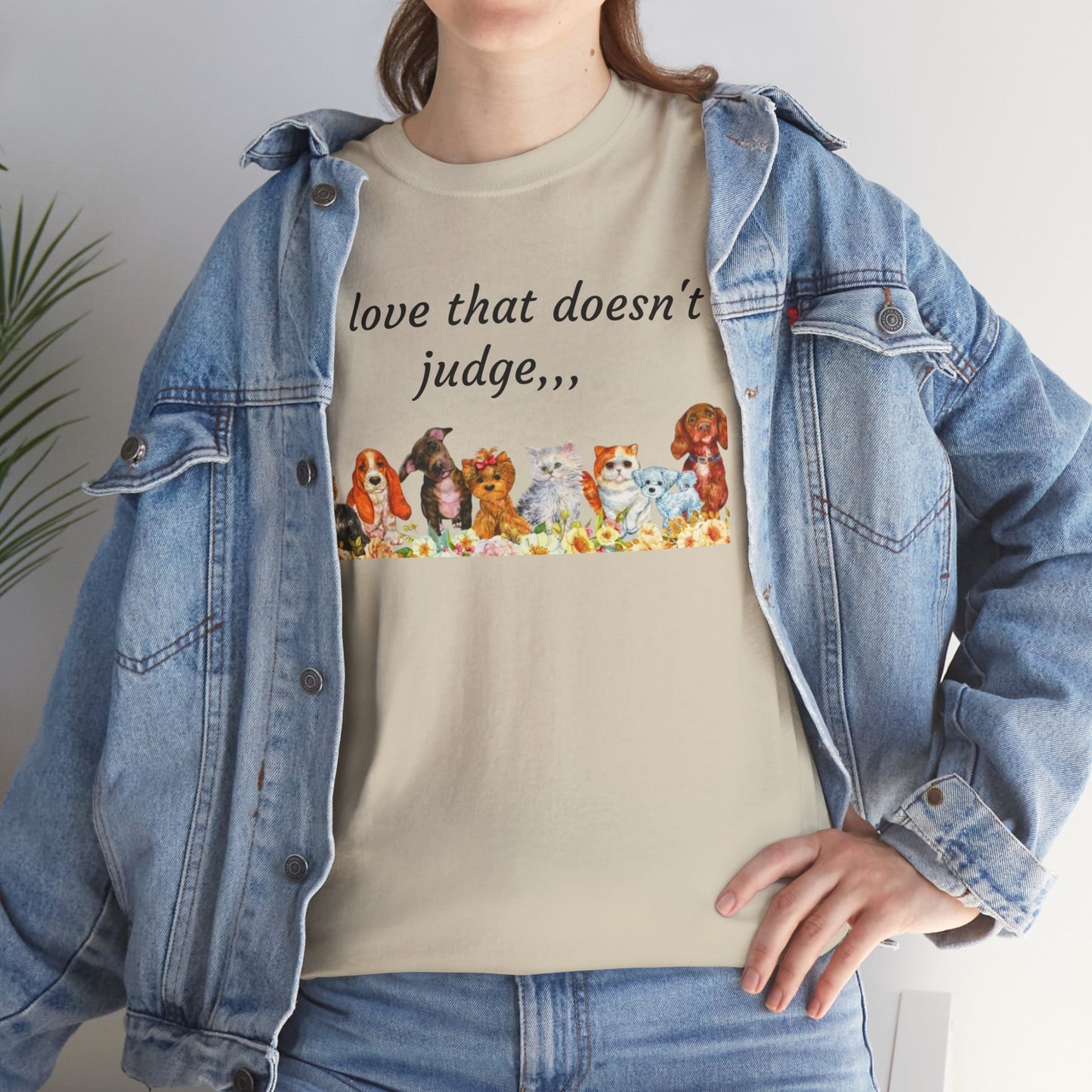Animal Lovers T-Shirt – “A love that doesn't judge” Cute pets Graphic Tee