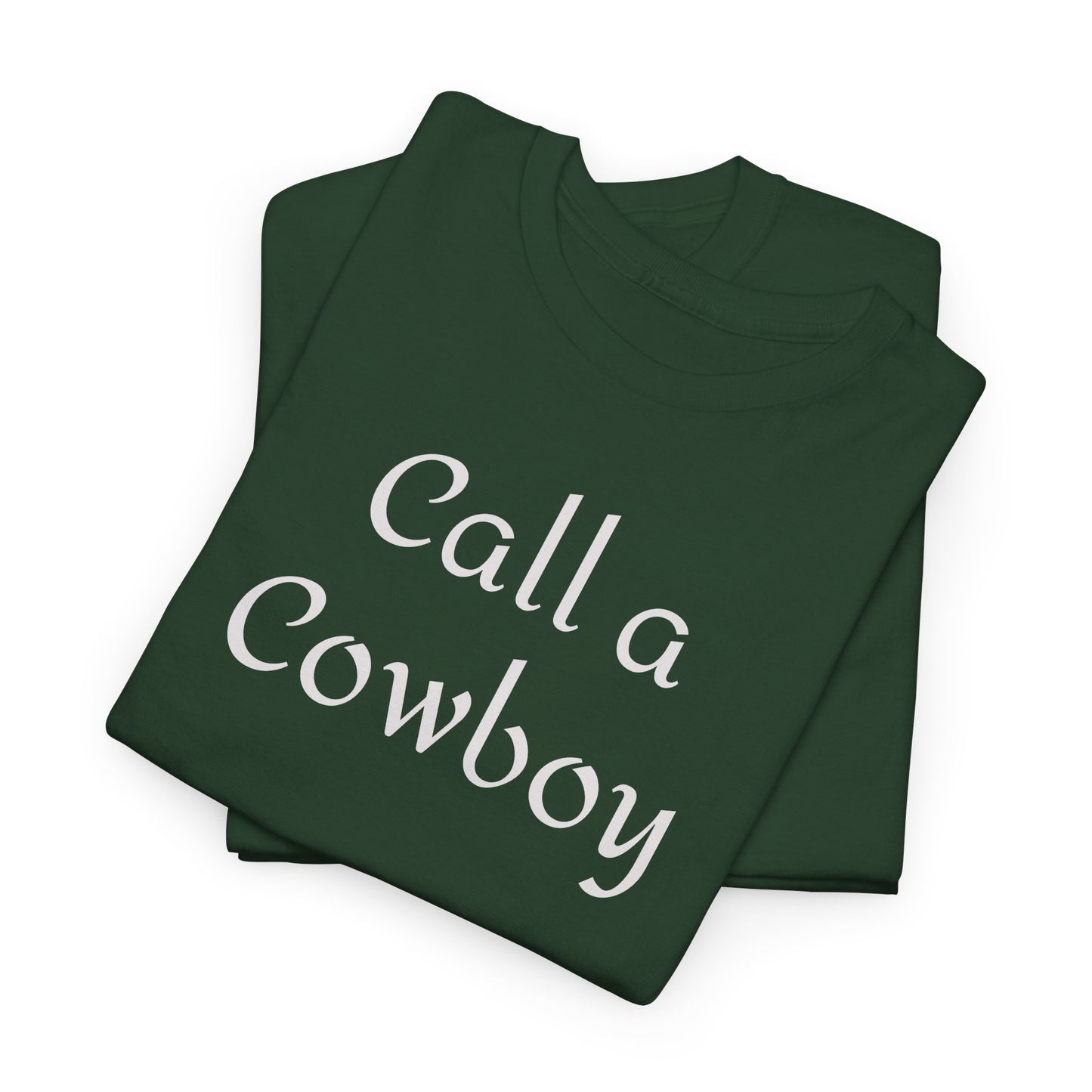 Call a Cowboy Tee | Western Text T-shirt, Rodeo Shirt