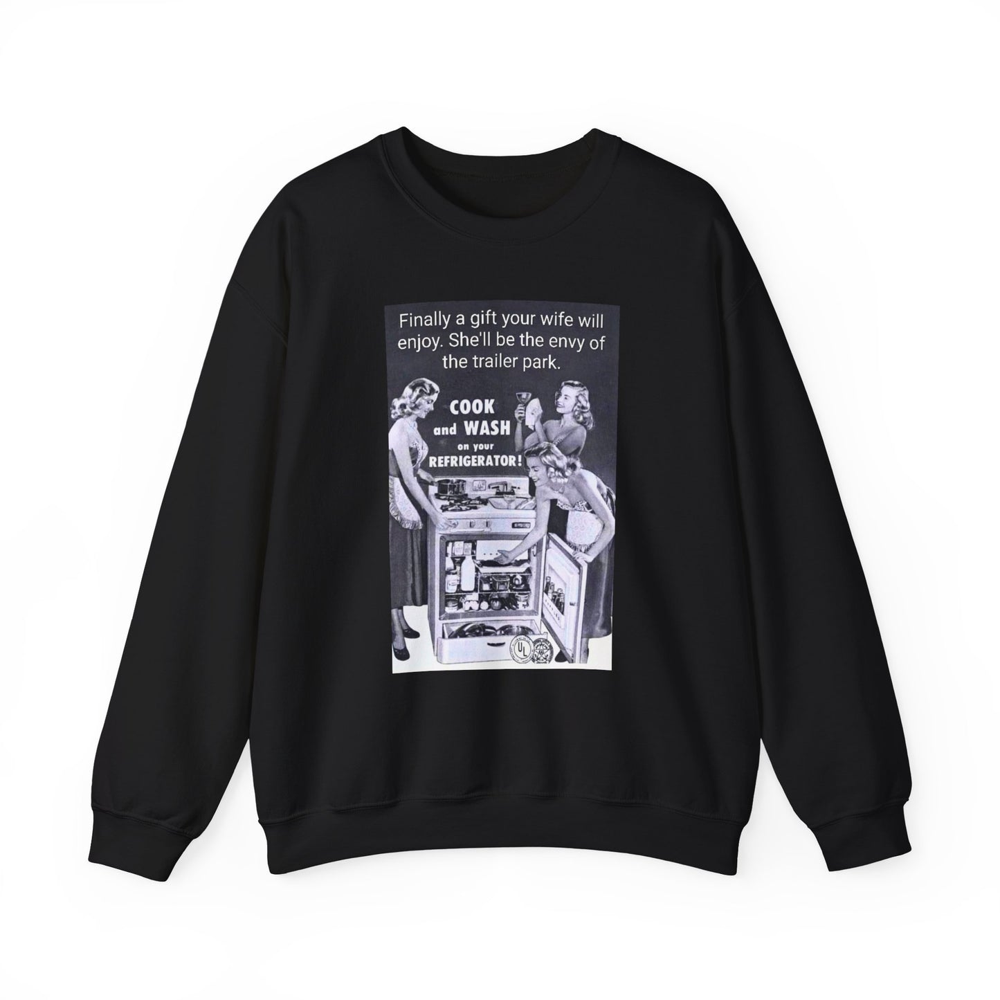 She'll be the envy of the trailer park Vintage Kitchen Ad Sweatshirt - "Cook and Wash Refrigerator" Retro Graphic Crewneck
