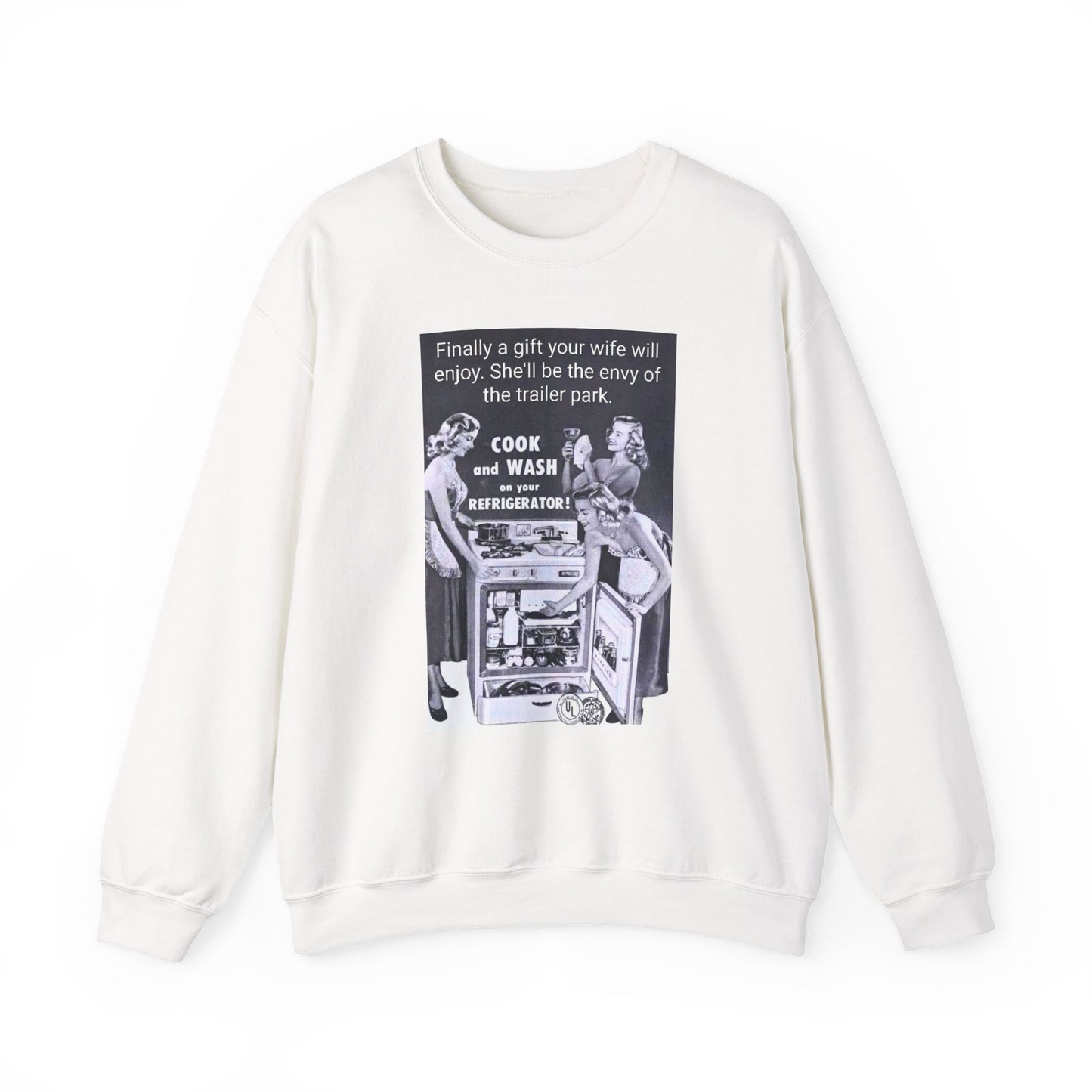 She'll be the envy of the trailer park Vintage Kitchen Ad Sweatshirt - "Cook and Wash Refrigerator" Retro Graphic Crewneck