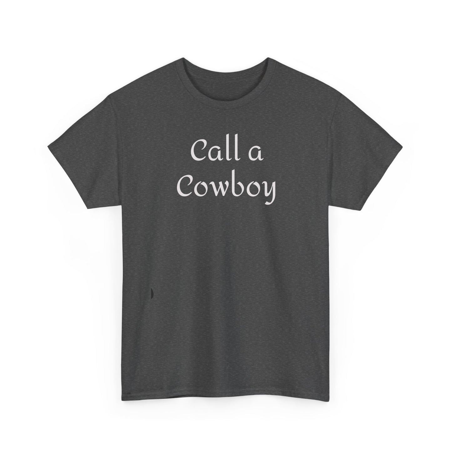 Call a Cowboy Tee | Western Text T-shirt, Rodeo Shirt