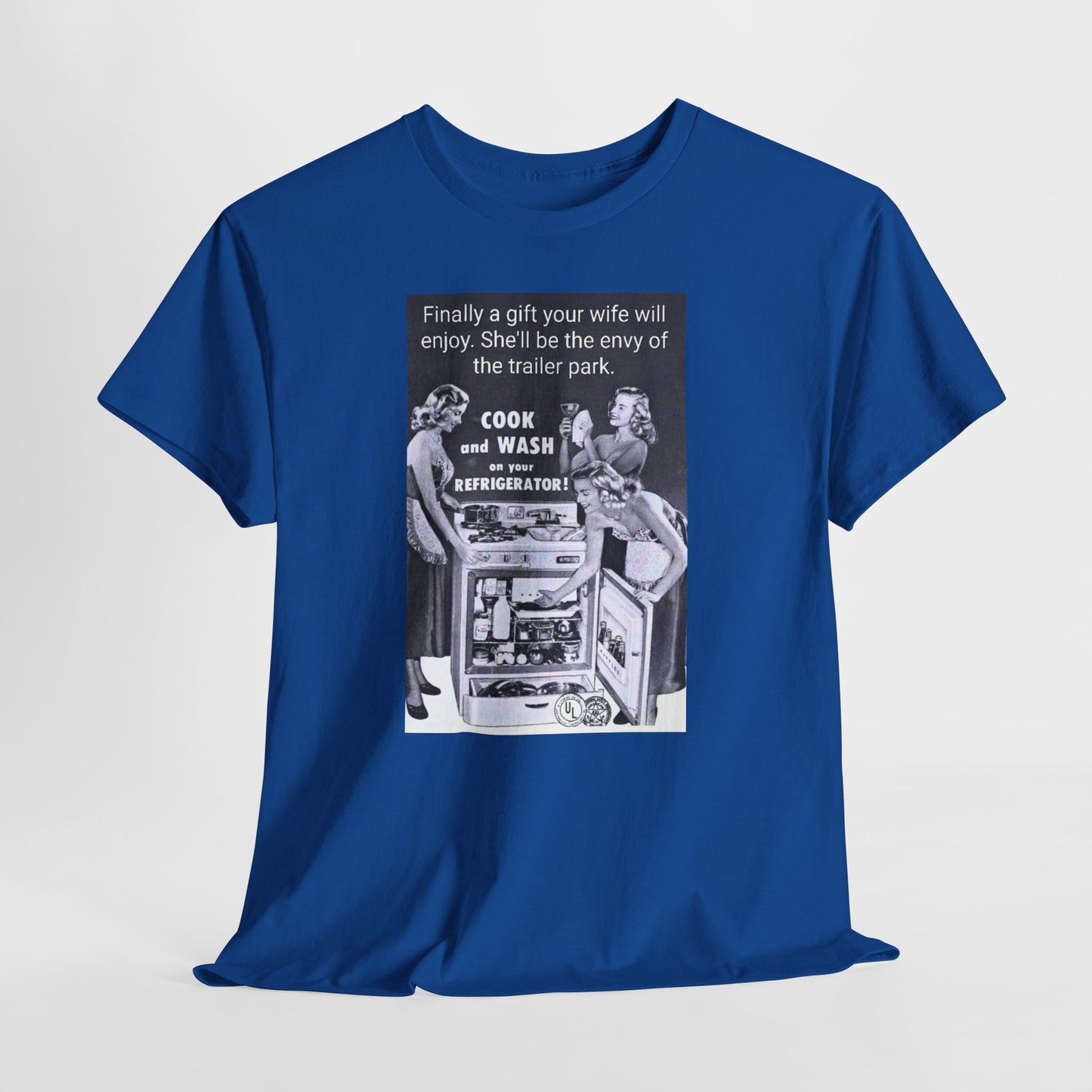 She'll be the envy of the trailer park Vintage Retro Ad Tee — “Finally a gift your wife will enjoy” Graphic T-Shirt