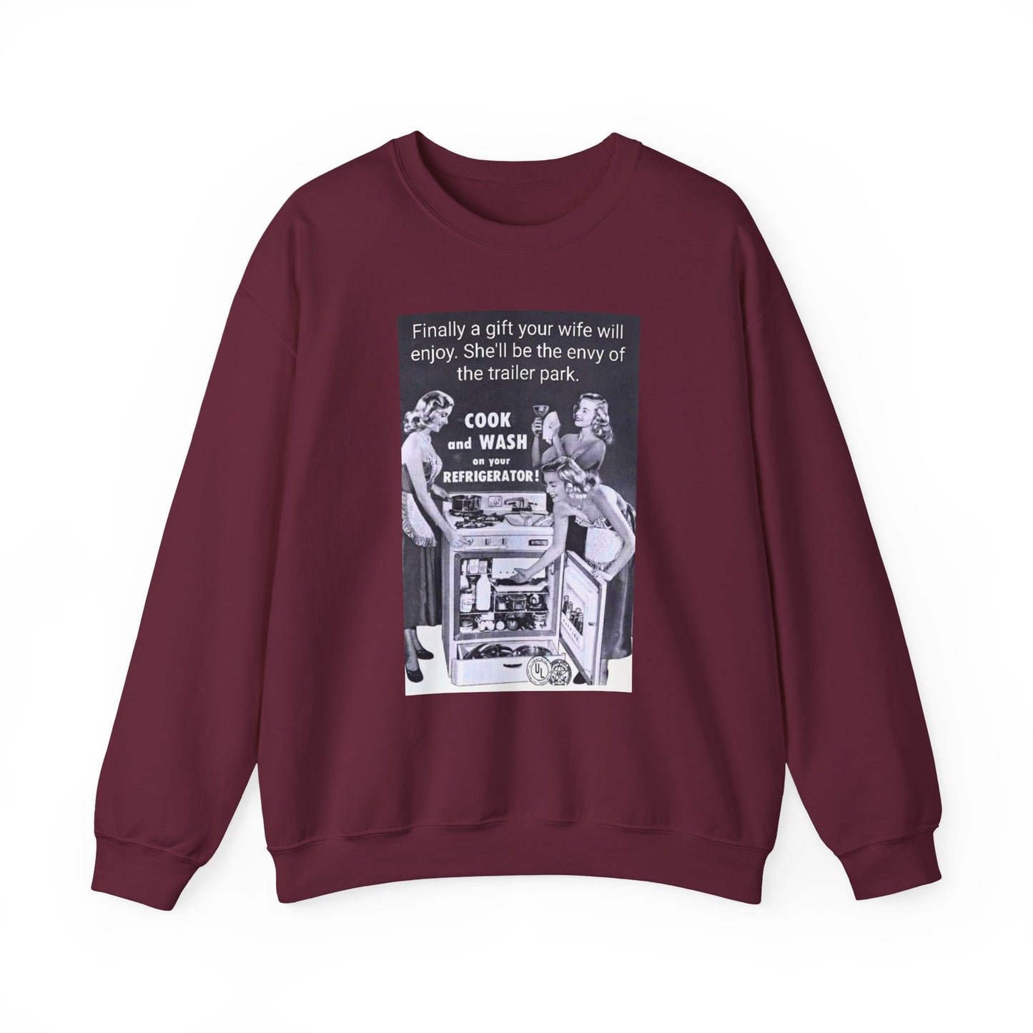 She'll be the envy of the trailer park Vintage Kitchen Ad Sweatshirt - "Cook and Wash Refrigerator" Retro Graphic Crewneck