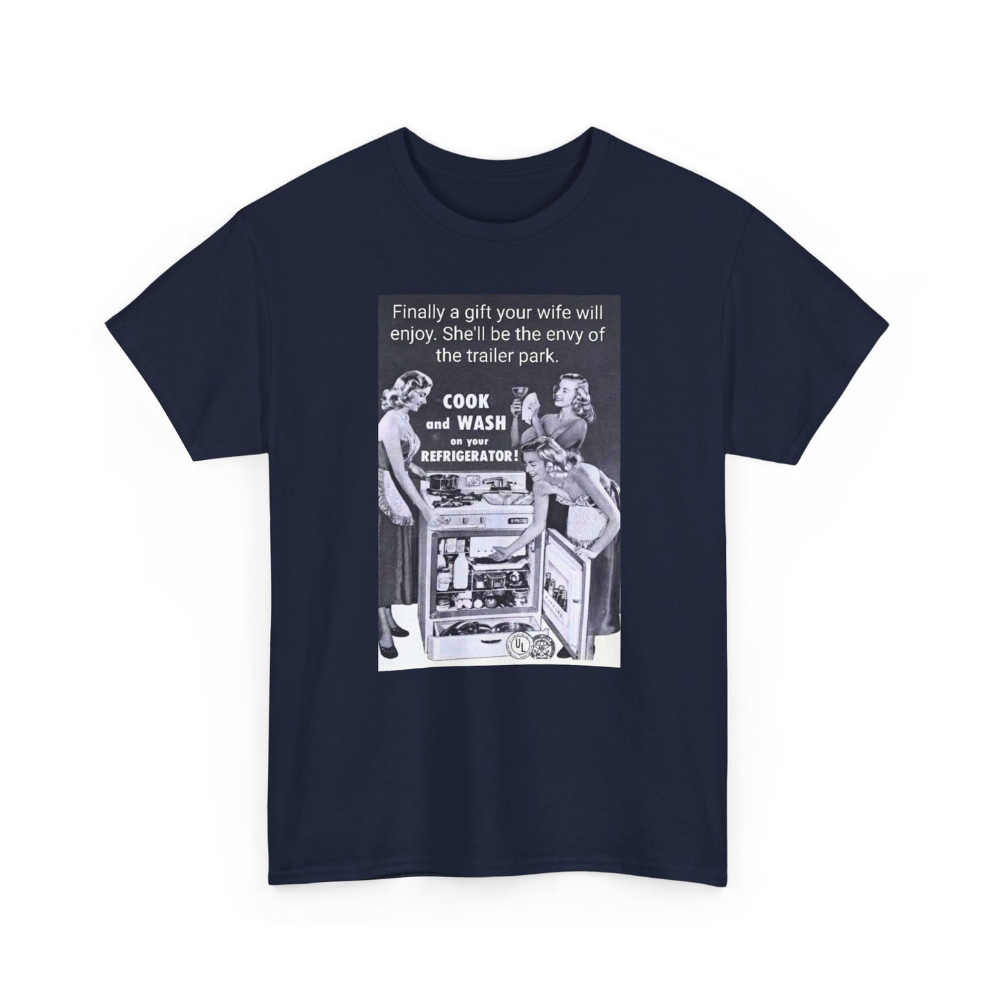 She'll be the envy of the trailer park Vintage Retro Ad Tee — “Finally a gift your wife will enjoy” Graphic T-Shirt