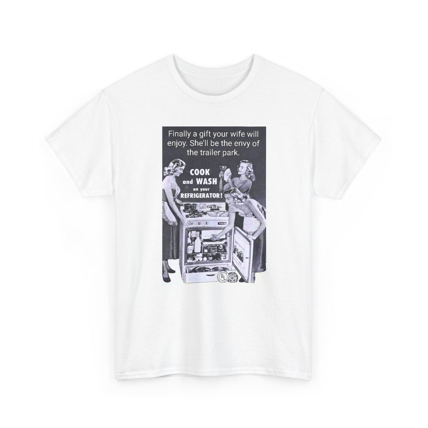 She'll be the envy of the trailer park Vintage Retro Ad Tee — “Finally a gift your wife will enjoy” Graphic T-Shirt